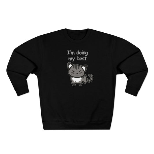 "I'm doing my best" Sweatshirt