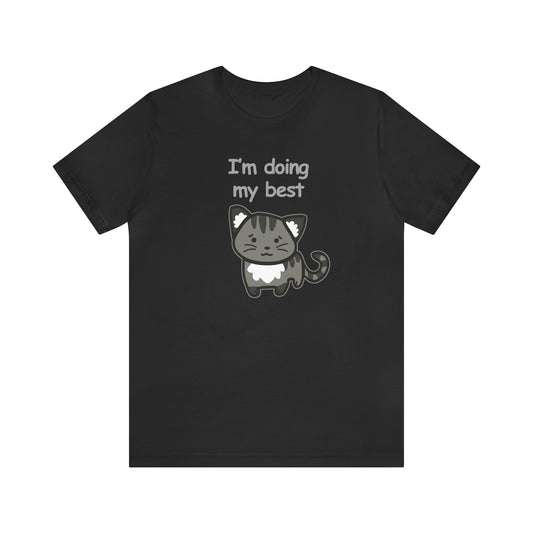"I'm doing my best" T-shirt